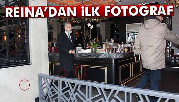 Saldırı sonrası Reina’dan ilk fotoğraf