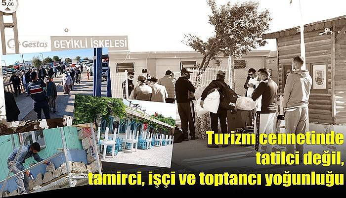 Turizm cennetinde tatilci değil, tamirci, işçi ve toptancı yoğunluğu (VİDEO)