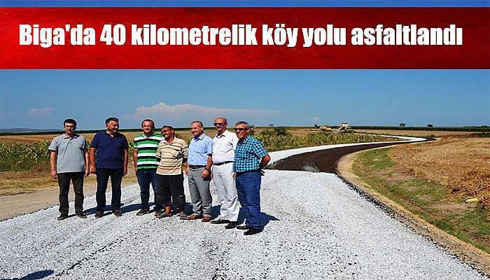  Biga'da 40 kilometrelik köy yolu asfaltlandı