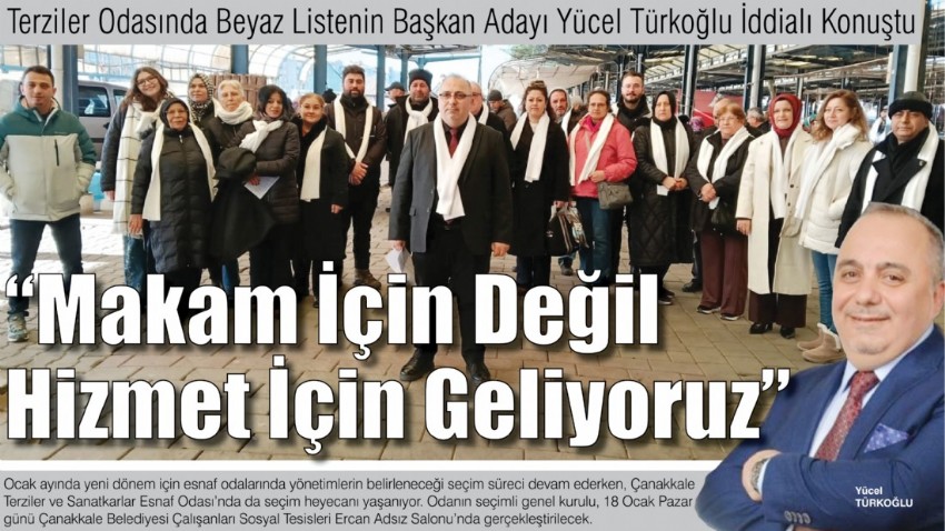 Terziler Odasında Beyaz Listenin Başkan Adayı Yücel Türkoğlu İddialı Konuştu