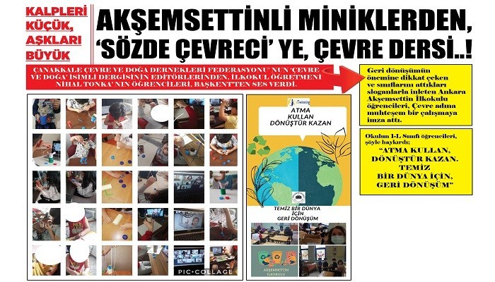 Kalpleri küçük,aşkları büyük AKŞEMSETTİNLİ MİNİKLERDEN, 'SÖZDE ÇEVRECİ' YE, ÇEVRE DERSİ..!