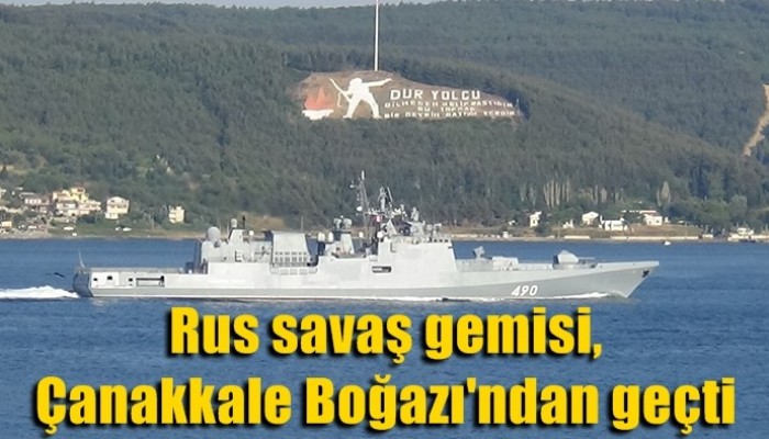 Rus savaş gemisi, Çanakkale Boğazı'ndan geçti (VİDEO)