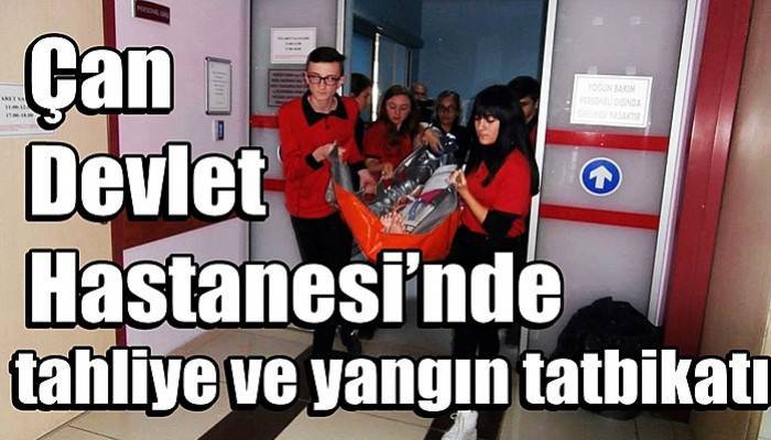 Çan Devlet Hastanesi’nde tahliye ve yangın tatbikatı