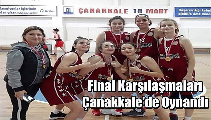 Final Karşılaşmaları Çanakkale’de Oynandı