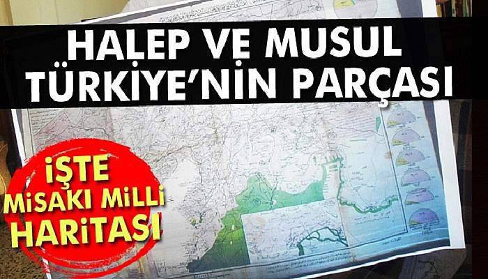 Halep ve Musul'u Türkiye'nin parçası gösteren Misakı Milli haritası bulundu
