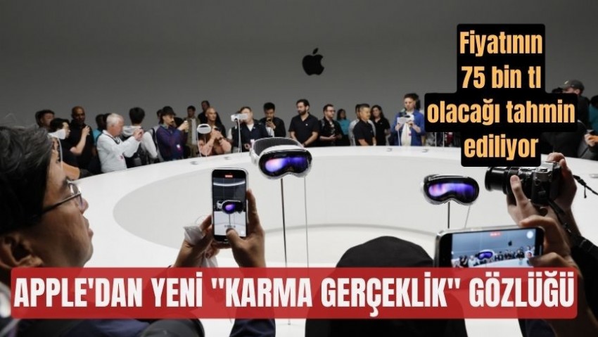 Apple’dan yeni 'Karma gerçeklik' gözlüğü