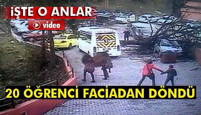 20 öğrenci faciadan döndü: O anlar kamerada