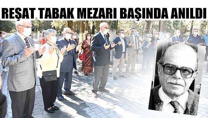 Reşat Tabak mezarı başında anıldı