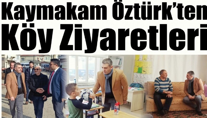 Kaymakam, Öztürk Köy Ziyaretlerine Devam Ediyor