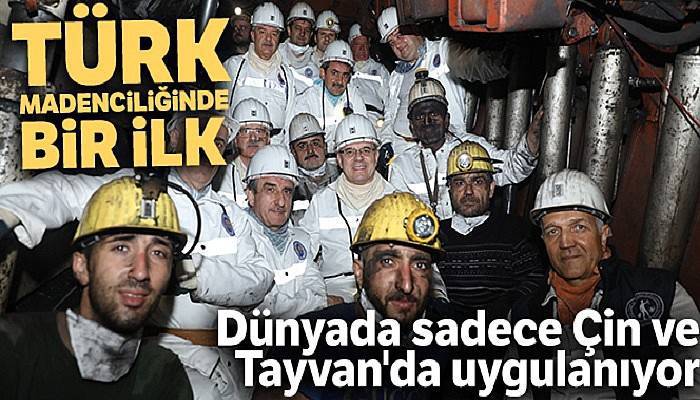 Türk madenciliğinde bir ilk: Dünyada sadece Çin ve Tayvan'da uygulanıyor