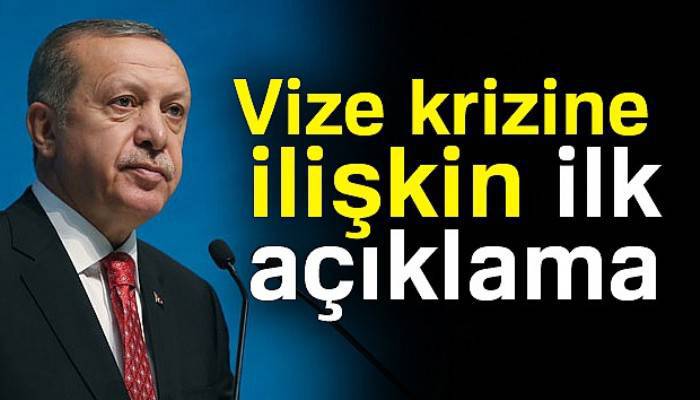 Erdoğan'dan ABD ile vize krizi açıklaması