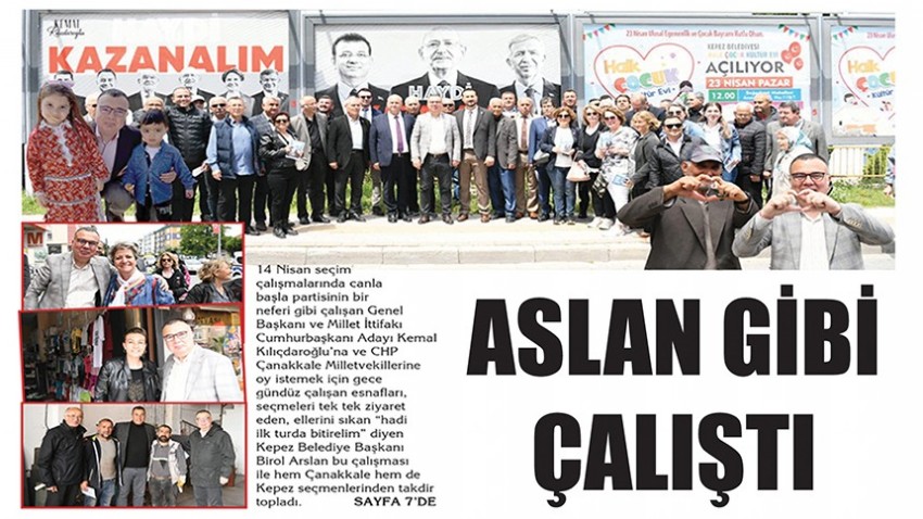 “ASLAN GİBİ ÇALIŞTI”