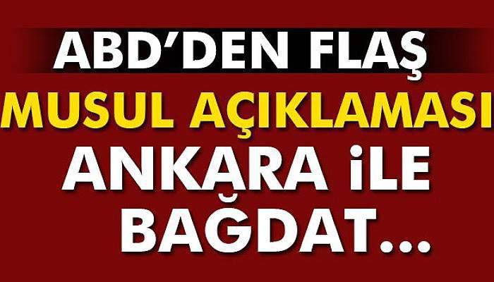 ABD'den 'Musul Operasyonu' açıklaması