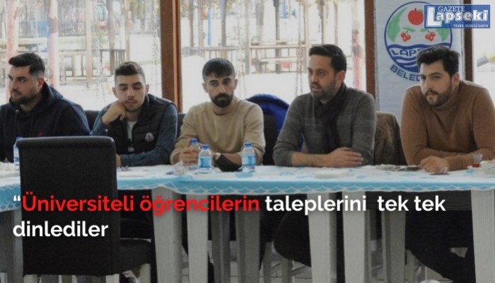 Üniversiteli öğrencilerin taleplerini  tek tek dinlediler