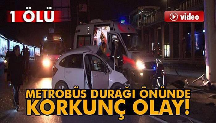 Metrobüs üst geçidinin ayaklarına çarptı: 1 ölü