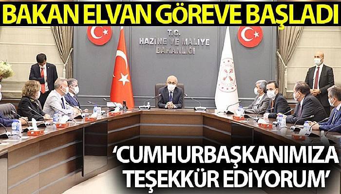 Hazine ve Maliye Bakanı Elvan göreve başladı