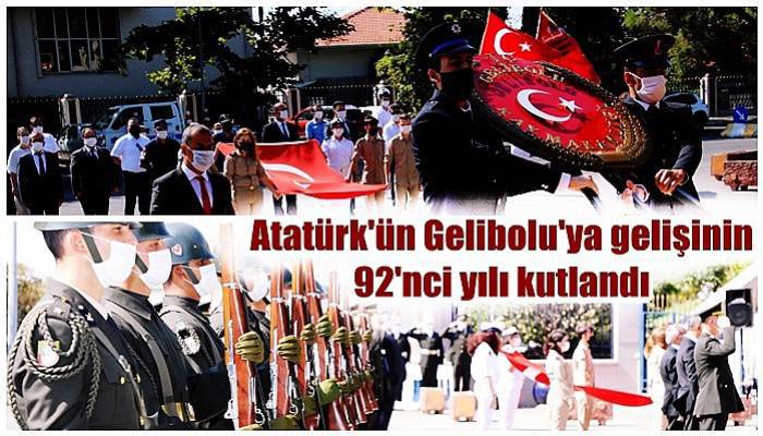 Atatürk'ün Gelibolu'ya gelişinin 92'nci yılı kutlandı