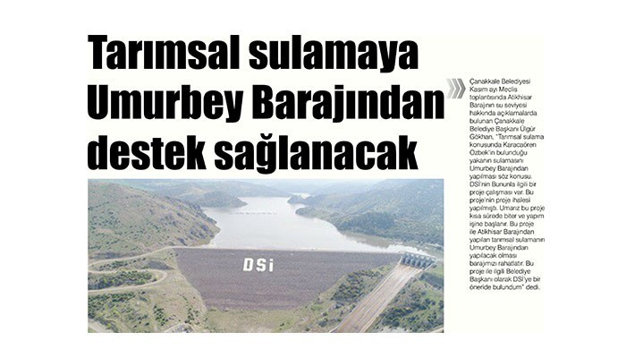 Tarımsal sulamaya Umurbey Barajından destek sağlanacak (VİDEO)
