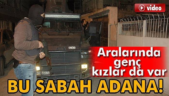  Adana’da yasa dışı sol örgütlerine yönelik operasyon: 14 gözaltı
