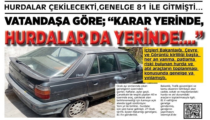 HURDALAR ÇEKİLECEKTİ, GENELGE 81 İLE GİTMİŞTİ..