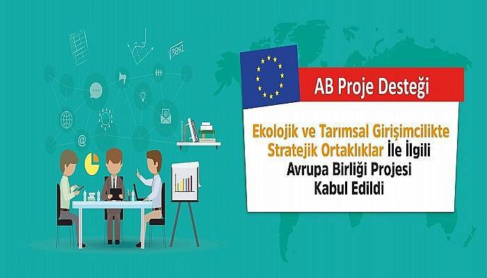 Ekolojik ve Tarımsal Girişimcilikte Stratejik Ortaklıklar Projesi