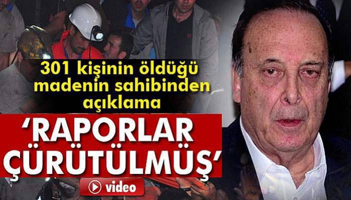 301 kişinin öldüğü madenin sahibinden açıklama