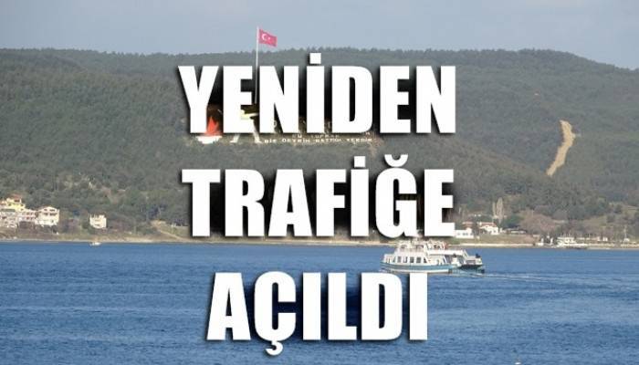 Çanakkale Boğazı yeniden trafiğe açıldı