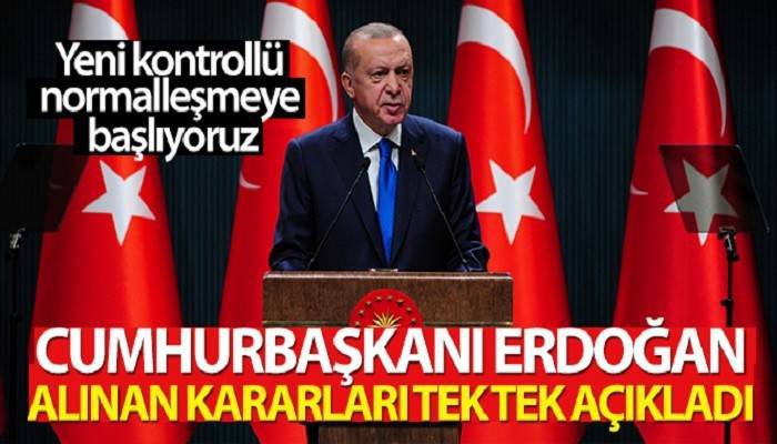 Cumhurbaşkanı Erdoğan: 'Yeni kontrollü normalleşme sürecini başlatıyoruz'