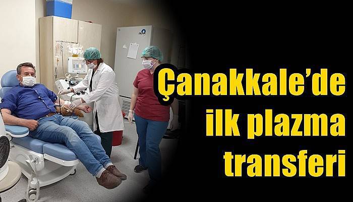 Çanakkale’de ilk plazma transferi