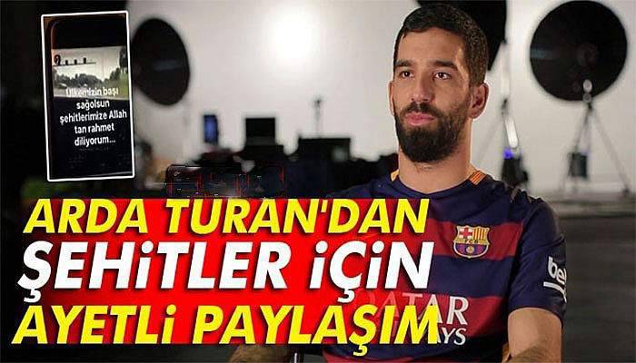 Arda Turan'dan şehitler için ayetli paylaşım