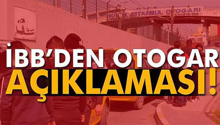 İBB'den İstanbul Otogarı ile ilgili açıklama