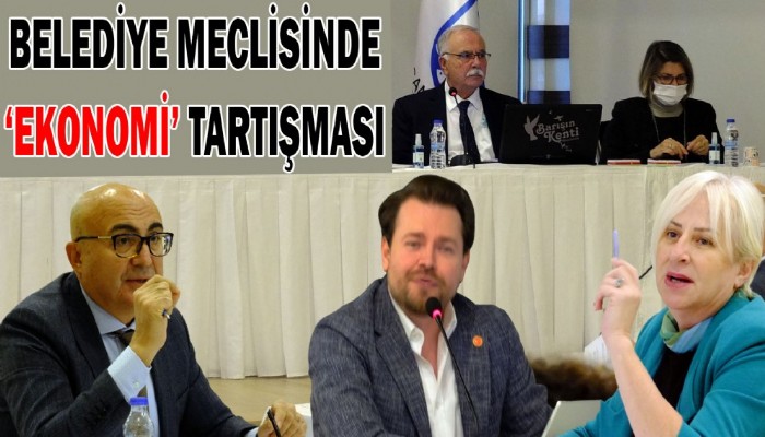 Belediye Meclisinde ‘Ekonomi’ Tartışması!