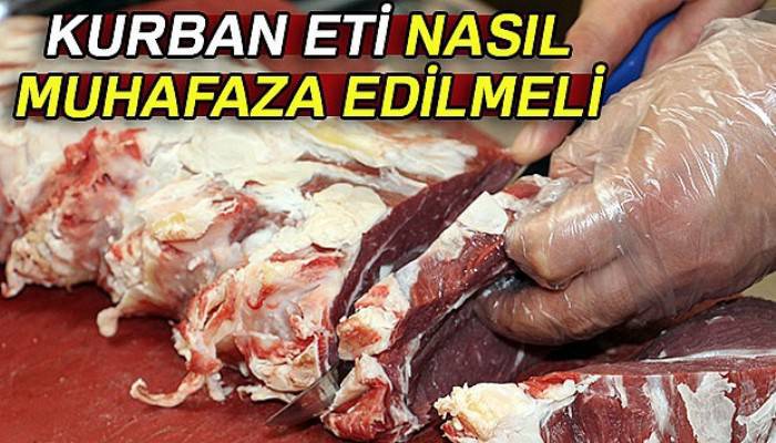 Kurban eti nasıl muhafaza edilmeli
