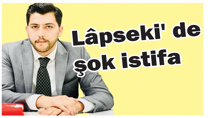 Lâpseki' de şok istifa