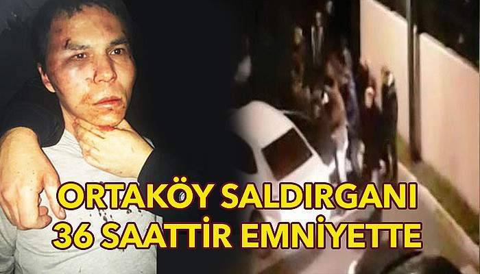 Ortaköy saldırganı Maşaripov 36 saattir emniyette