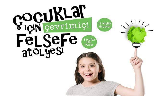 Çocuklar İçin Çevrimiçi Felsefe Atölyesi Başlıyor