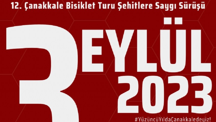 12. Çanakkale Bisiklet Turu Şehitlere Saygı Sürüşü ’ne Davet