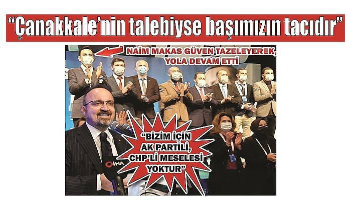 'Çanakkale’nin talebiyse başımızın tacıdır'