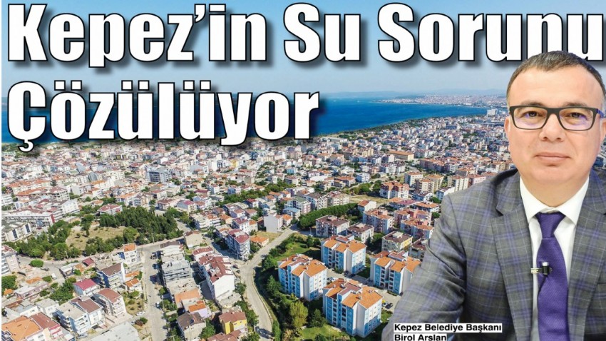 Kepez’in Su Sorunu Çözülüyor