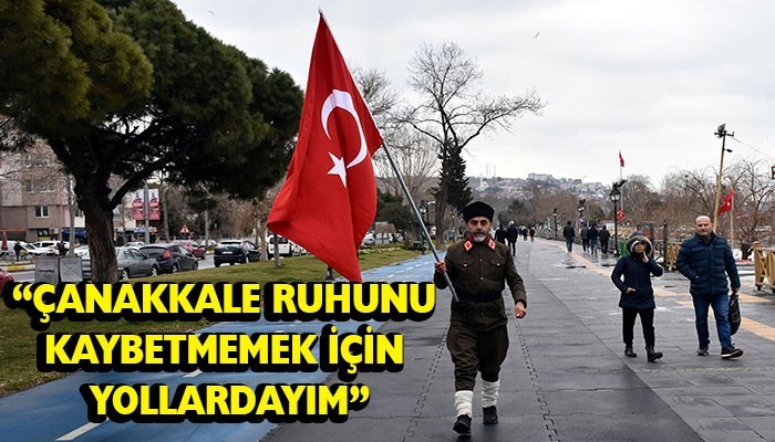 Gazi torunu, İstanbul'dan Çanakkale'ye yürüyor (VİDEO)