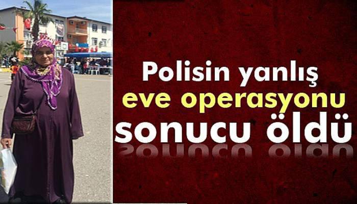  Polisin yanlış eve operasyonu sonucu ölüm iddiası