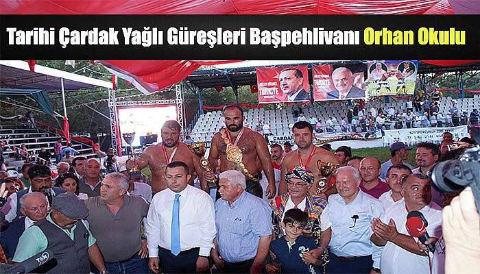 Tarihi Çardak Yağlı Güreşleri Başpehlivanı Orhan Okulu oldu