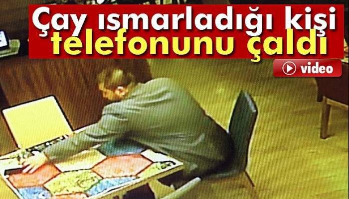 Çay ısmarladığı kişi telefonunu çaldı
