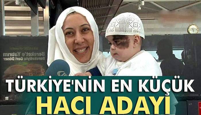 Türkiye'nin en küçük hacı adayı kutsal topraklara gitti