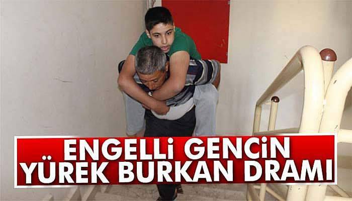 Engelli gencin yürek burkan dramı