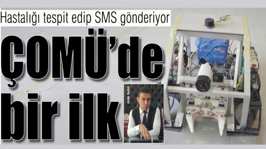 Hastalığı tespit edip SMS gönderiyor 'ÇOMÜ’de bir ilk'