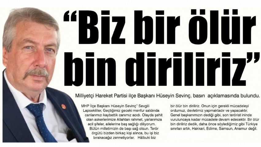 “Biz bir ölür bin diriliriz”