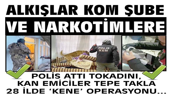 ALKIŞLAR KOM ŞUBE ve NARKOTİMLERE