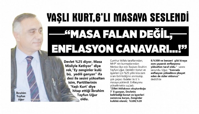 YAŞLI KURT, 6’LI MASAYA SESLENDİ 'MASA FALAN DEĞİL, ENFLASYON CANAVARI..!'