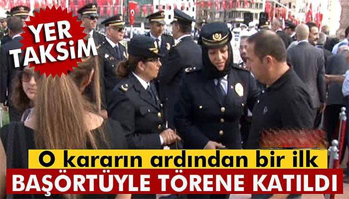 İlk kez kadın emniyet müdürü törene başörtülü katıldı